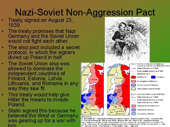 Nazi-Soviet Non-Aggression Pact • Treaty signed on August 23, 1939. • The treaty promises