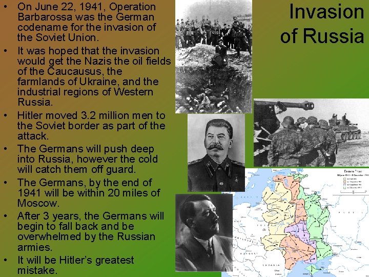  • On June 22, 1941, Operation Barbarossa was the German codename for the