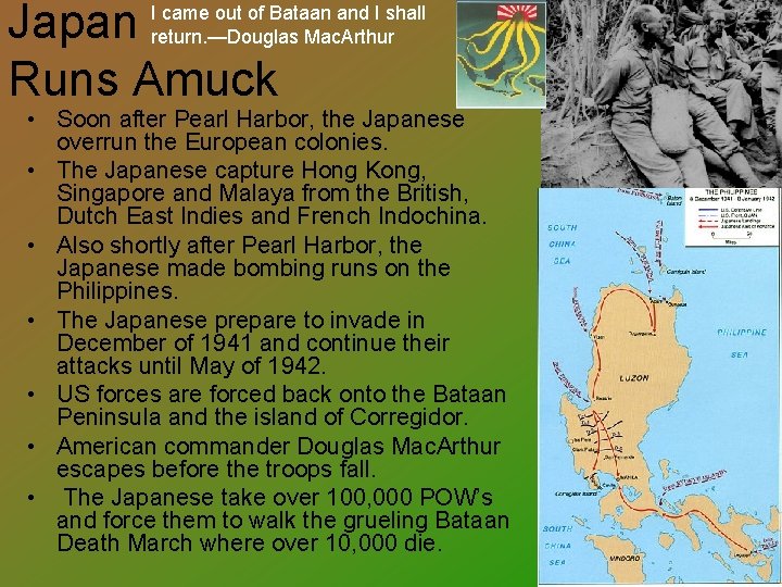 Japan Runs Amuck I came out of Bataan and I shall return. —Douglas Mac.