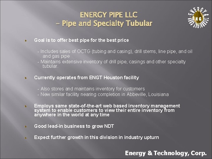 ENERGY PIPE LLC - Pipe and Specialty Tubular . Goal is to offer best