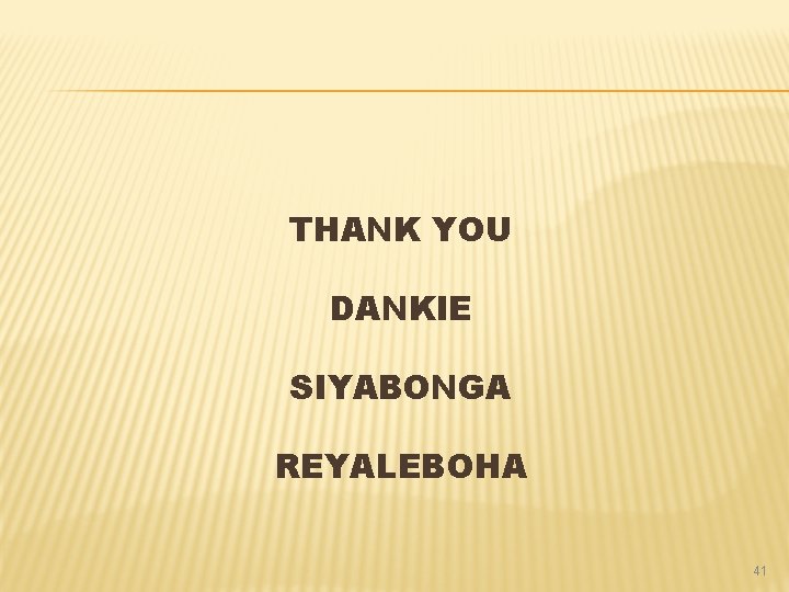 THANK YOU DANKIE SIYABONGA REYALEBOHA 41 