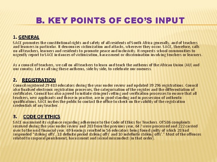 B. KEY POINTS OF CEO’S INPUT 1. GENERAL SACE promotes the constitutional rights and