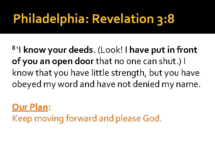 Philadelphia: Revelation 3: 8 8 ‘I know your deeds. (Look! I have put in Philadelphia: Revelation 3: 8 8 ‘I know your deeds. (Look! I have put in