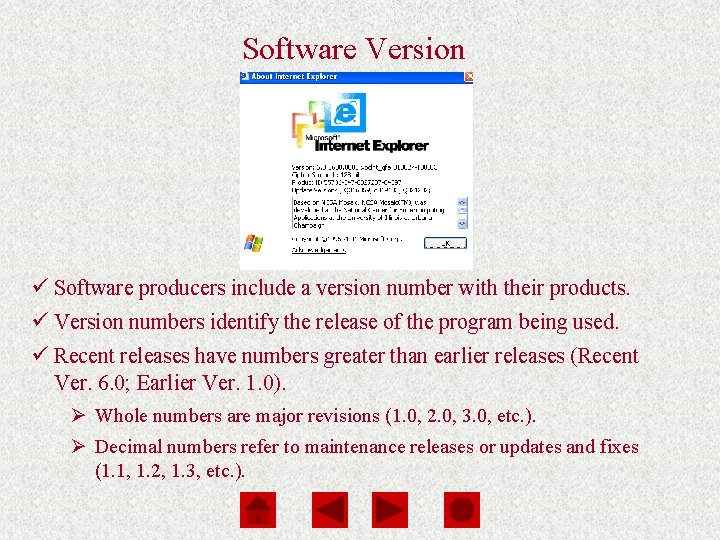 Computers Are Your Future Chapter 3 Software Version ü Software producers include a version Computers Are Your Future Chapter 3 Software Version ü Software producers include a version