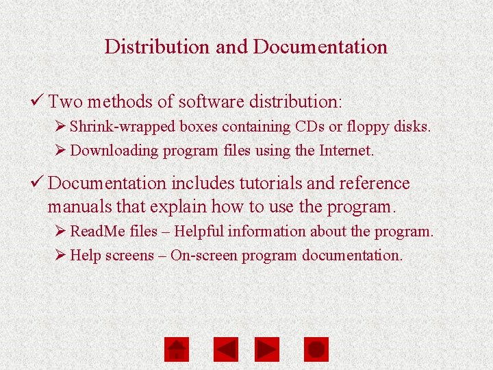 Computers Are Your Future Chapter 3 Distribution and Documentation ü Two methods of software Computers Are Your Future Chapter 3 Distribution and Documentation ü Two methods of software