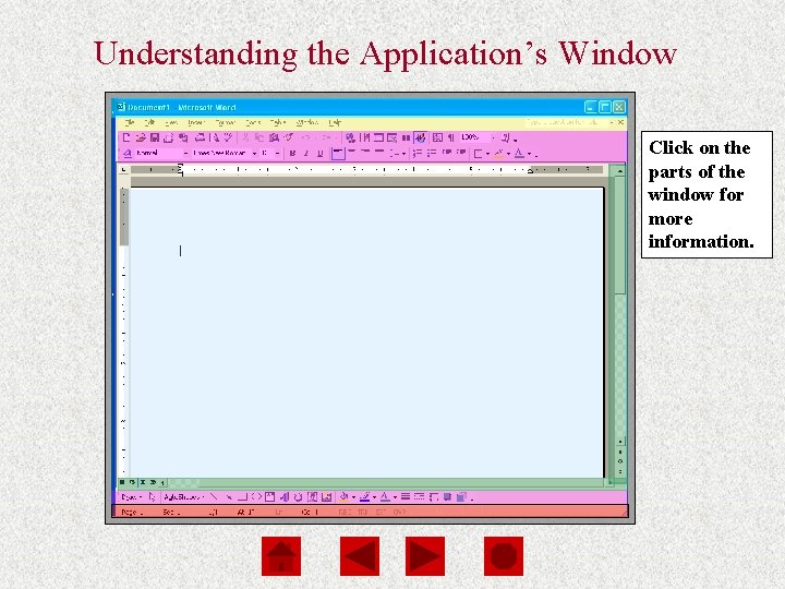 Computers Are Your Future Chapter 3 Understanding the Application’s Window Click on the parts Computers Are Your Future Chapter 3 Understanding the Application’s Window Click on the parts