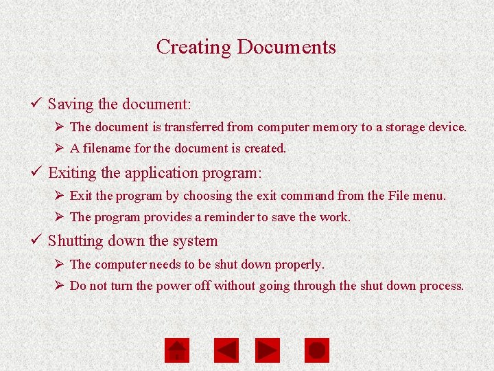 Computers Are Your Future Chapter 3 Creating Documents ü Saving the document: Ø The Computers Are Your Future Chapter 3 Creating Documents ü Saving the document: Ø The