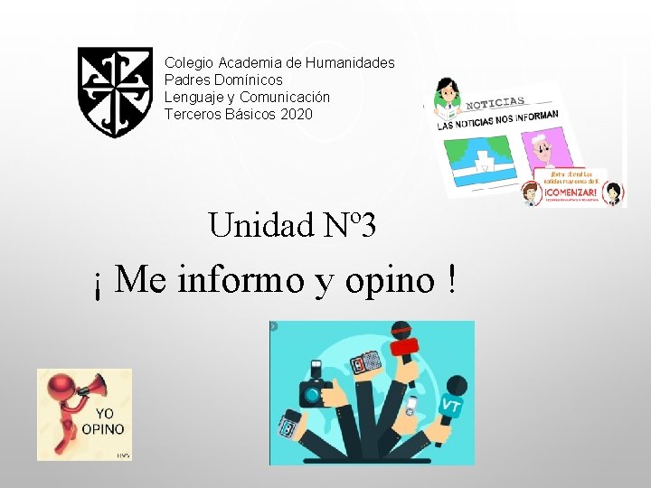 Colegio Academia de Humanidades Padres Domínicos Lenguaje y Comunicación Terceros Básicos 2020 Unidad Nº