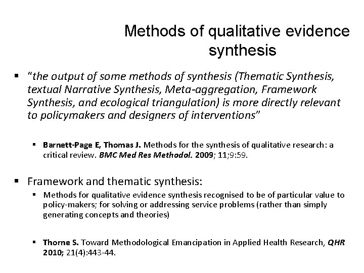 Methods of qualitative evidence synthesis § “the output of some methods of synthesis (Thematic