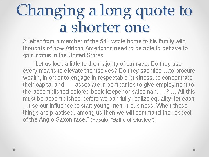 Changing a long quote to a shorter one A letter from a member of