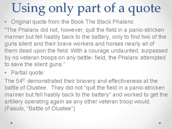 Using only part of a quote • Original quote from the Book The Black