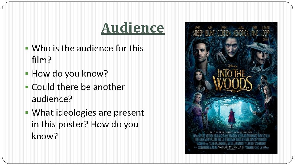 Audience § Who is the audience for this film? § How do you know?