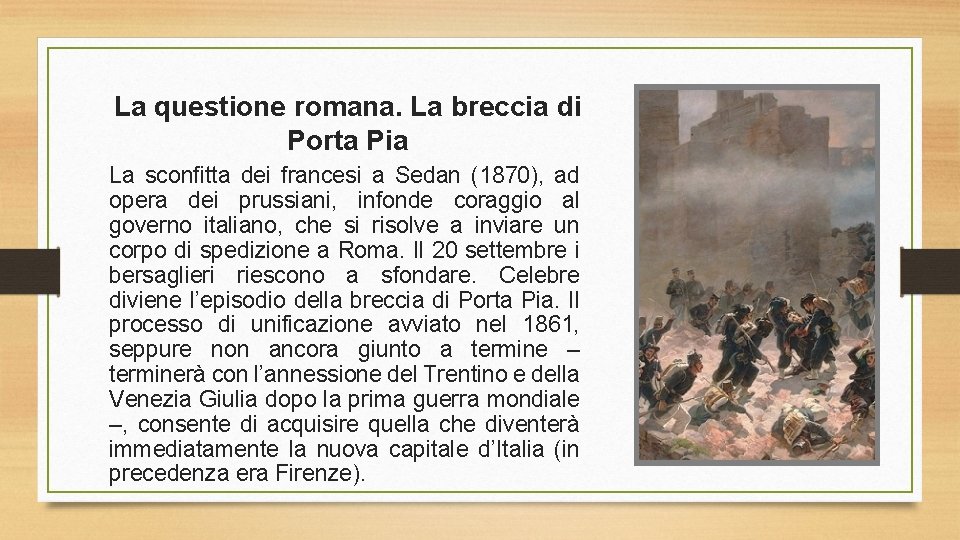 La questione romana. La breccia di Porta Pia La sconfitta dei francesi a Sedan