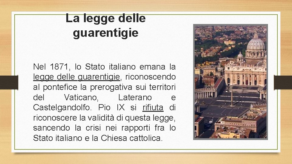 La legge delle guarentigie Nel 1871, lo Stato italiano emana la legge delle guarentigie,