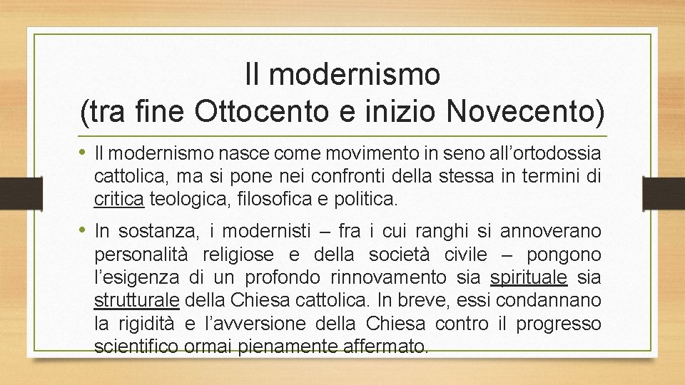 Il modernismo (tra fine Ottocento e inizio Novecento) • Il modernismo nasce come movimento