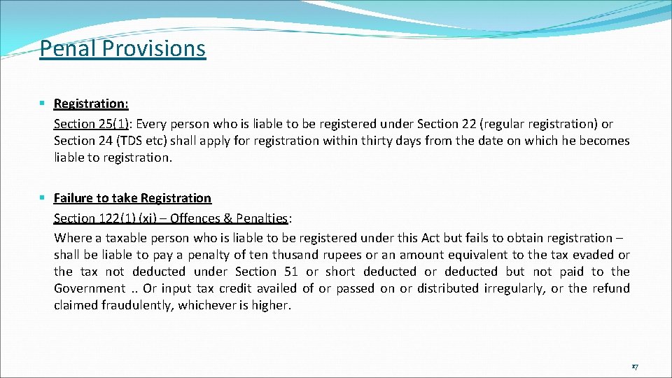 Penal Provisions § Registration: Section 25(1): Every person who is liable to be registered