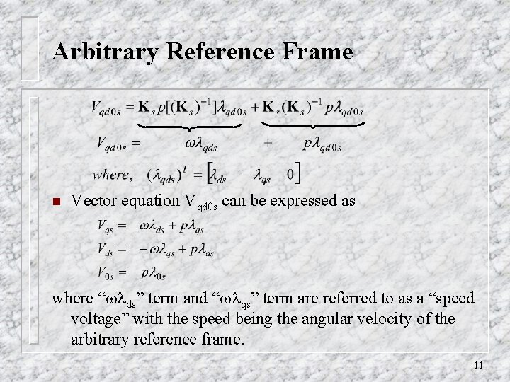 Arbitrary Reference Frame n Vector equation Vqd 0 s can be expressed as where Arbitrary Reference Frame n Vector equation Vqd 0 s can be expressed as where