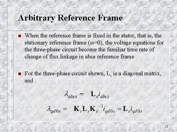 Arbitrary Reference Frame n When the reference frame is fixed in the stator, that Arbitrary Reference Frame n When the reference frame is fixed in the stator, that