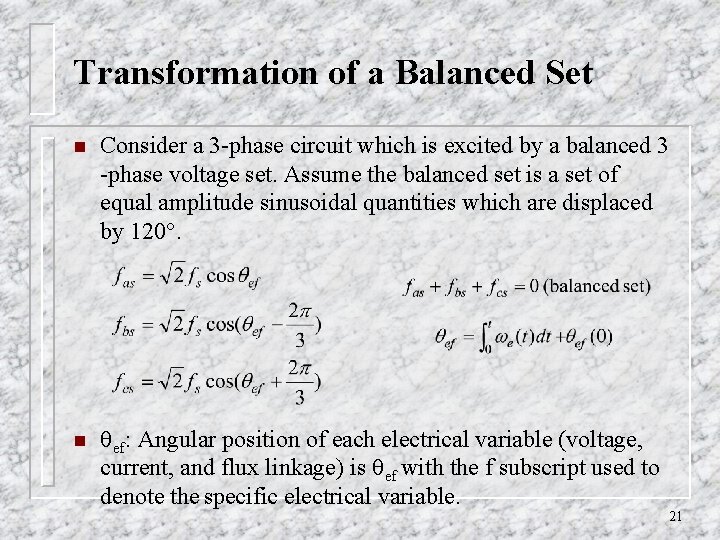 Transformation of a Balanced Set n Consider a 3 -phase circuit which is excited Transformation of a Balanced Set n Consider a 3 -phase circuit which is excited