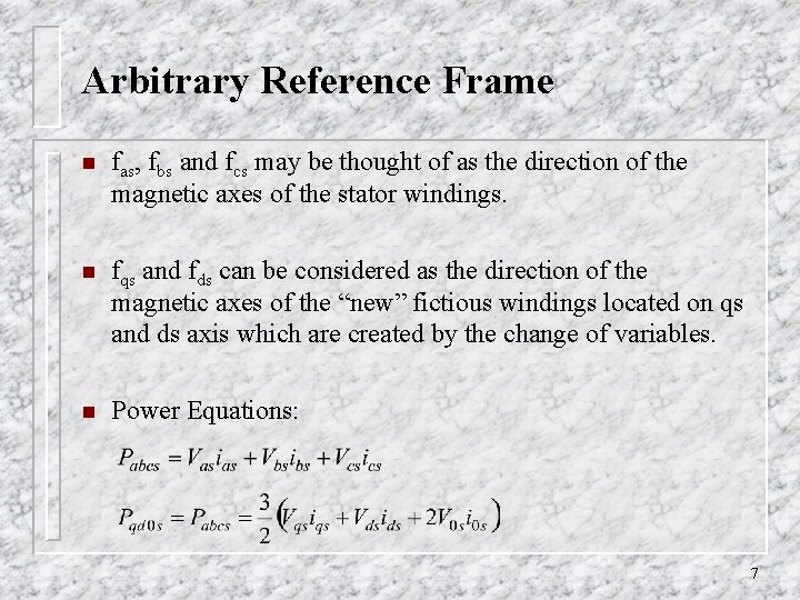 Arbitrary Reference Frame n fas, fbs and fcs may be thought of as the Arbitrary Reference Frame n fas, fbs and fcs may be thought of as the