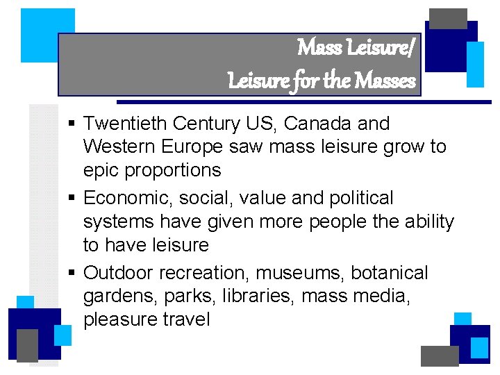 Mass Leisure/ Leisure for the Masses § Twentieth Century US, Canada and Western Europe