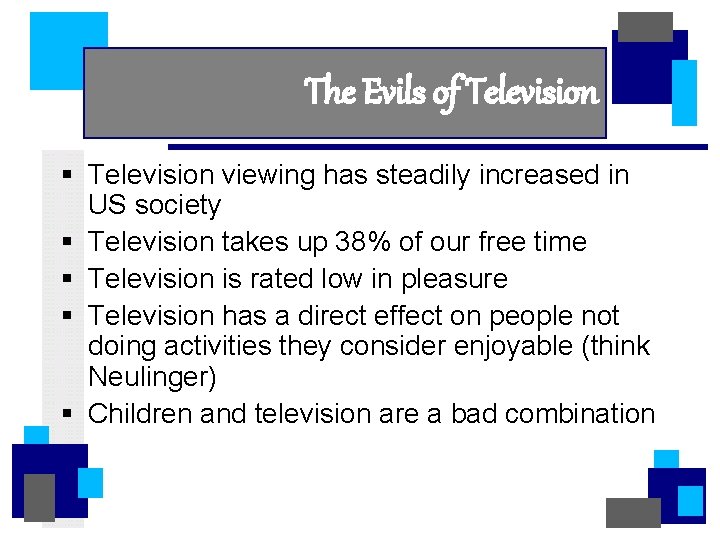 The Evils of Television § Television viewing has steadily increased in US society §