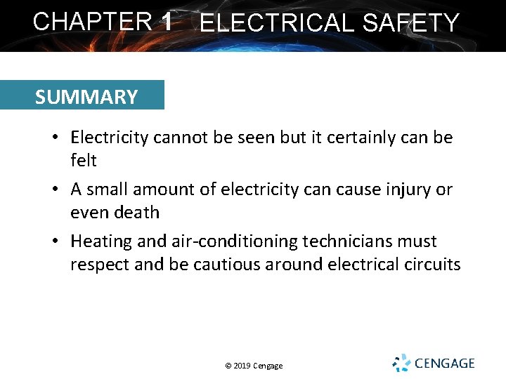 CHAPTER 1 ELECTRICAL SAFETY SUMMARY • Electricity cannot be seen but it certainly can CHAPTER 1 ELECTRICAL SAFETY SUMMARY • Electricity cannot be seen but it certainly can