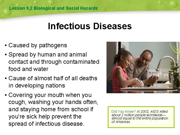 Lesson 9. 2 Biological and Social Hazards Infectious Diseases • Caused by pathogens •