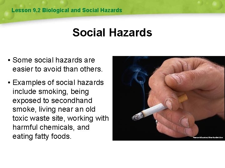 Lesson 9. 2 Biological and Social Hazards • Some social hazards are easier to