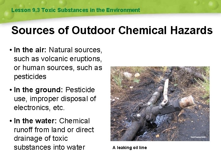 Lesson 9. 3 Toxic Substances in the Environment Sources of Outdoor Chemical Hazards •