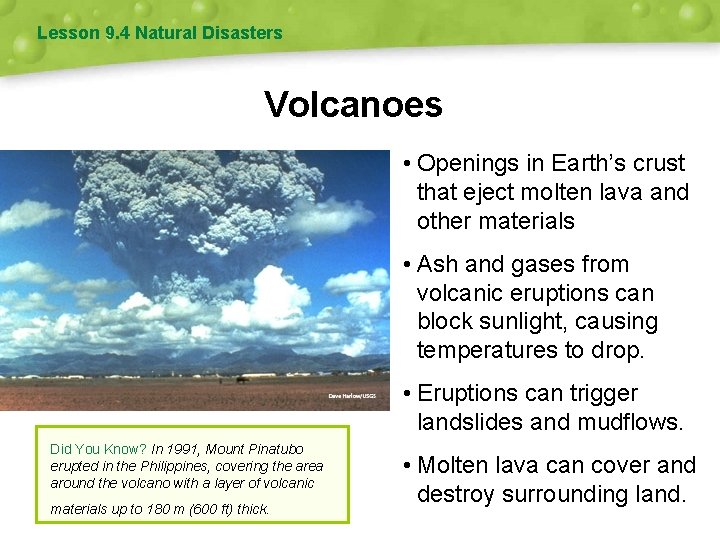 Lesson 9. 4 Natural Disasters Volcanoes • Openings in Earth’s crust that eject molten