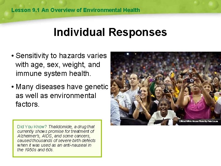 Lesson 9. 1 An Overview of Environmental Health Individual Responses • Sensitivity to hazards