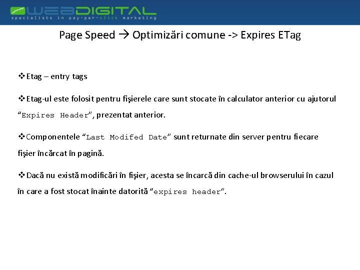 Page Speed Optimizări comune -> Expires ETag v. Etag – entry tags v. Etag-ul