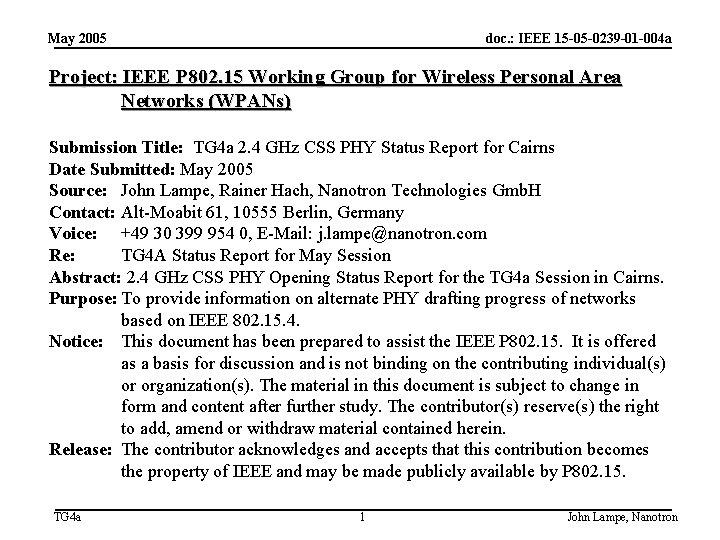 May 2005 doc. : IEEE 15 -05 -0239 -01 -004 a Project: IEEE P