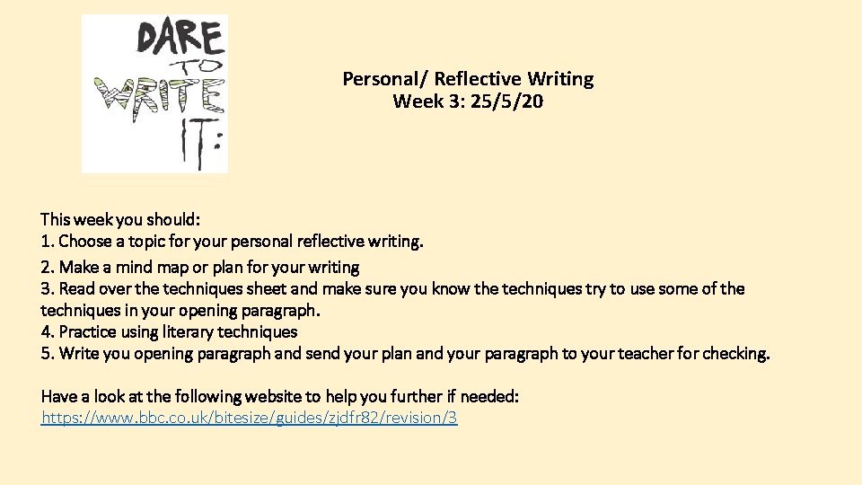 Personal/ Reflective Writing Week 3: 25/5/20 This week you should: 1. Choose a topic