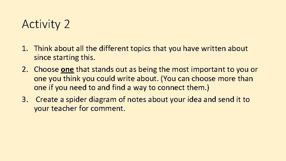 Activity 2 1. Think about all the different topics that you have written about