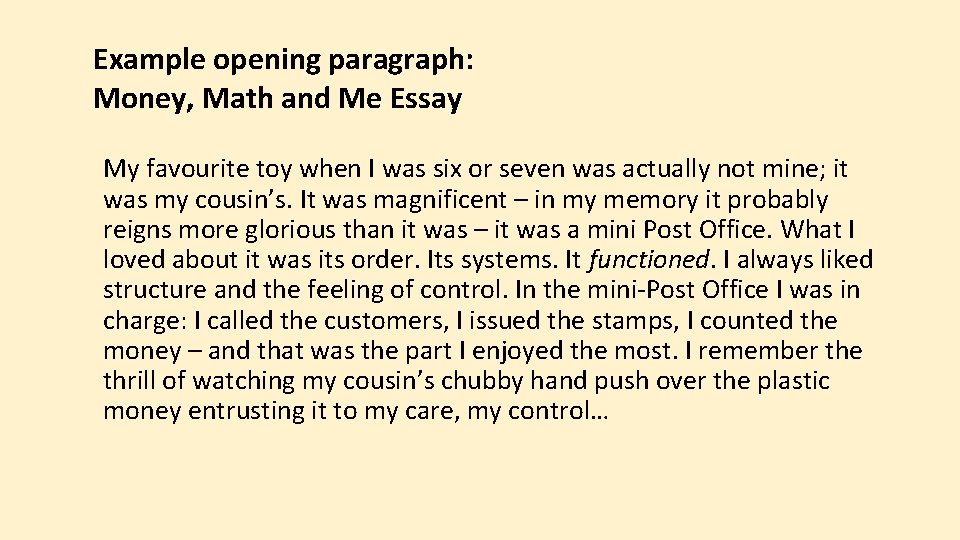 Example opening paragraph: Money, Math and Me Essay My favourite toy when I was