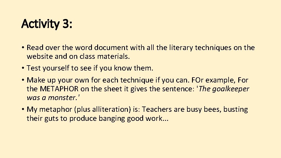 Activity 3: • Read over the word document with all the literary techniques on