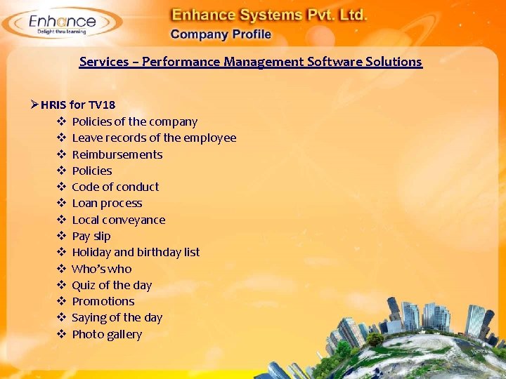 Services – Performance Management Software Solutions ØHRIS for TV 18 Policies of the company