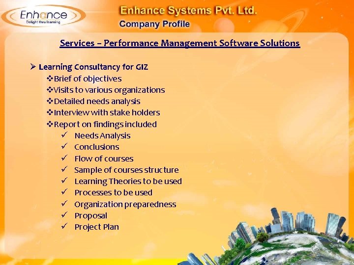 Services – Performance Management Software Solutions Ø Learning Consultancy for GIZ Brief of objectives