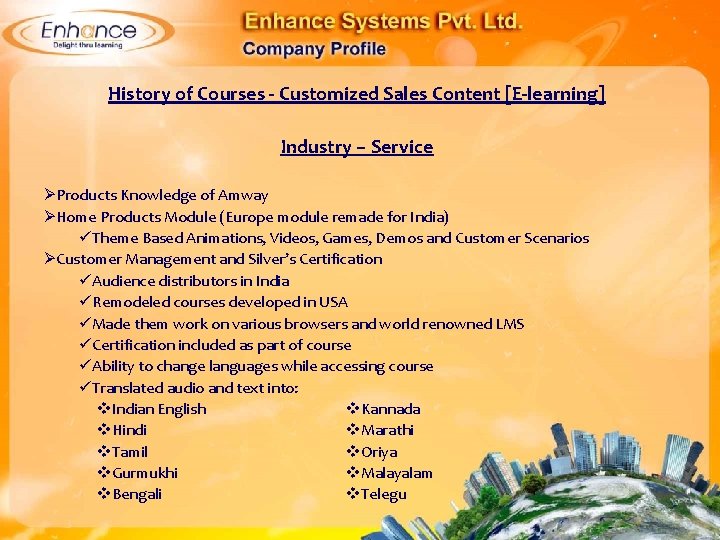 History of Courses - Customized Sales Content [E-learning] Industry – Service ØProducts Knowledge of
