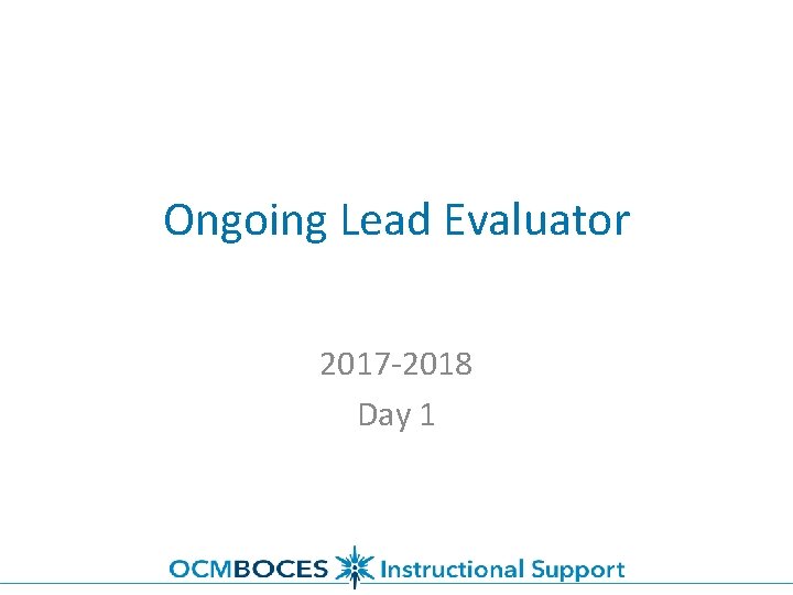 Ongoing Lead Evaluator 2017 -2018 Day 1 