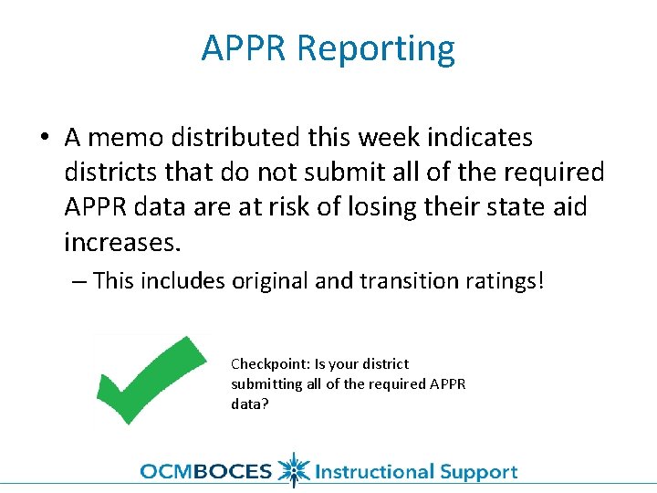 APPR Reporting • A memo distributed this week indicates districts that do not submit