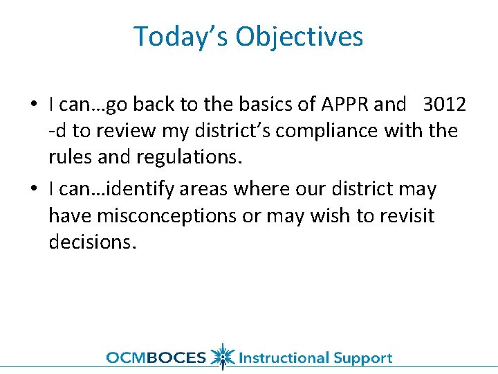 Today’s Objectives • I can…go back to the basics of APPR and 3012 -d