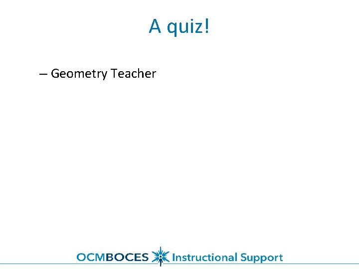 A quiz! – Geometry Teacher 