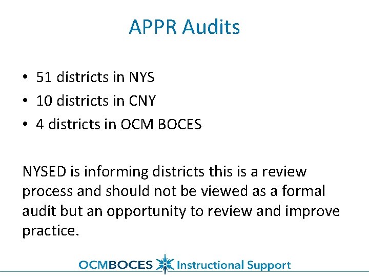 APPR Audits • 51 districts in NYS • 10 districts in CNY • 4