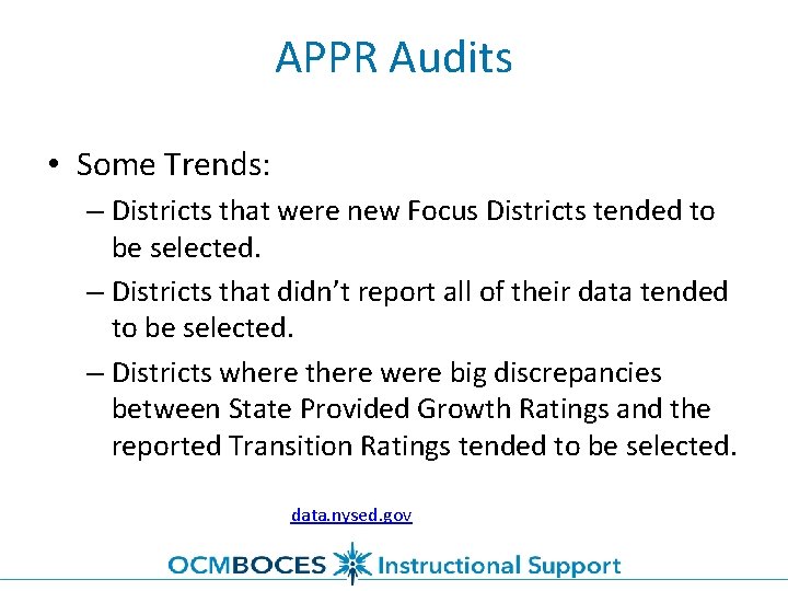 APPR Audits • Some Trends: – Districts that were new Focus Districts tended to