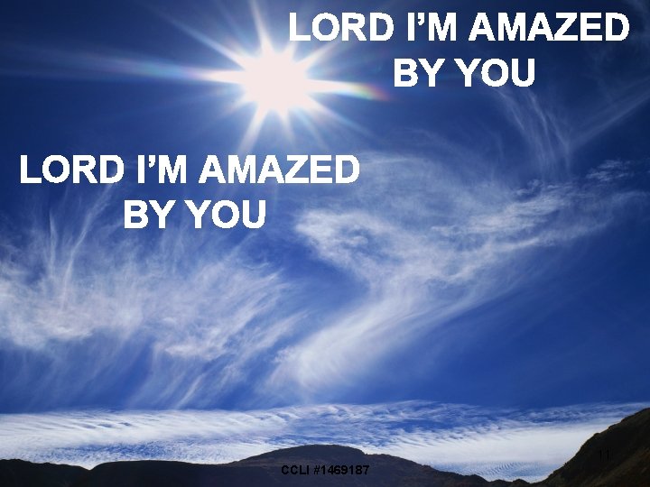 LORD I’M AMAZED BY YOU 11 CCLI #1469187 