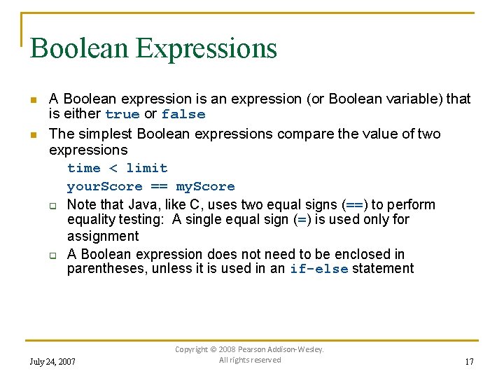 Boolean Expressions n n A Boolean expression is an expression (or Boolean variable) that