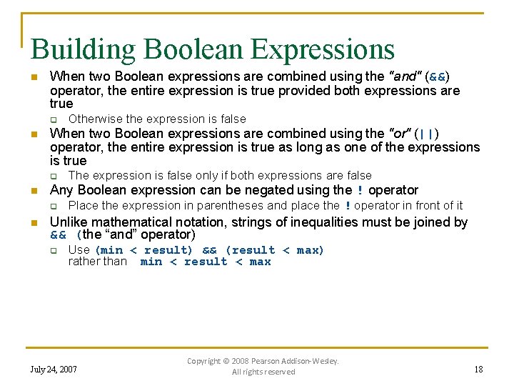 Building Boolean Expressions n When two Boolean expressions are combined using the "and" (&&)